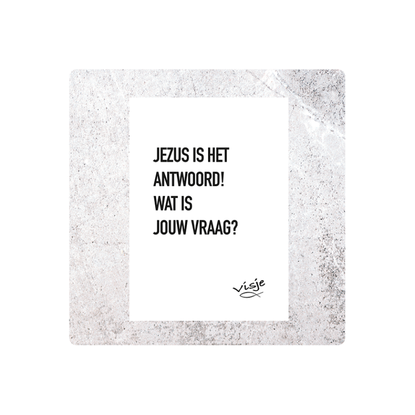 V16016 Visje Cadeaubordjes 15x15 Jezus het antwoord 26c8daa7