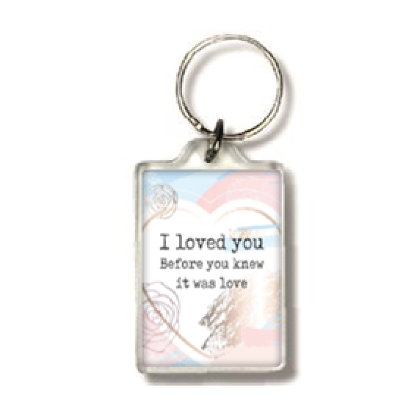 Sleutelhanger I loved you before you knew it was love - MA35505 -  Precious bij MajesticAlly