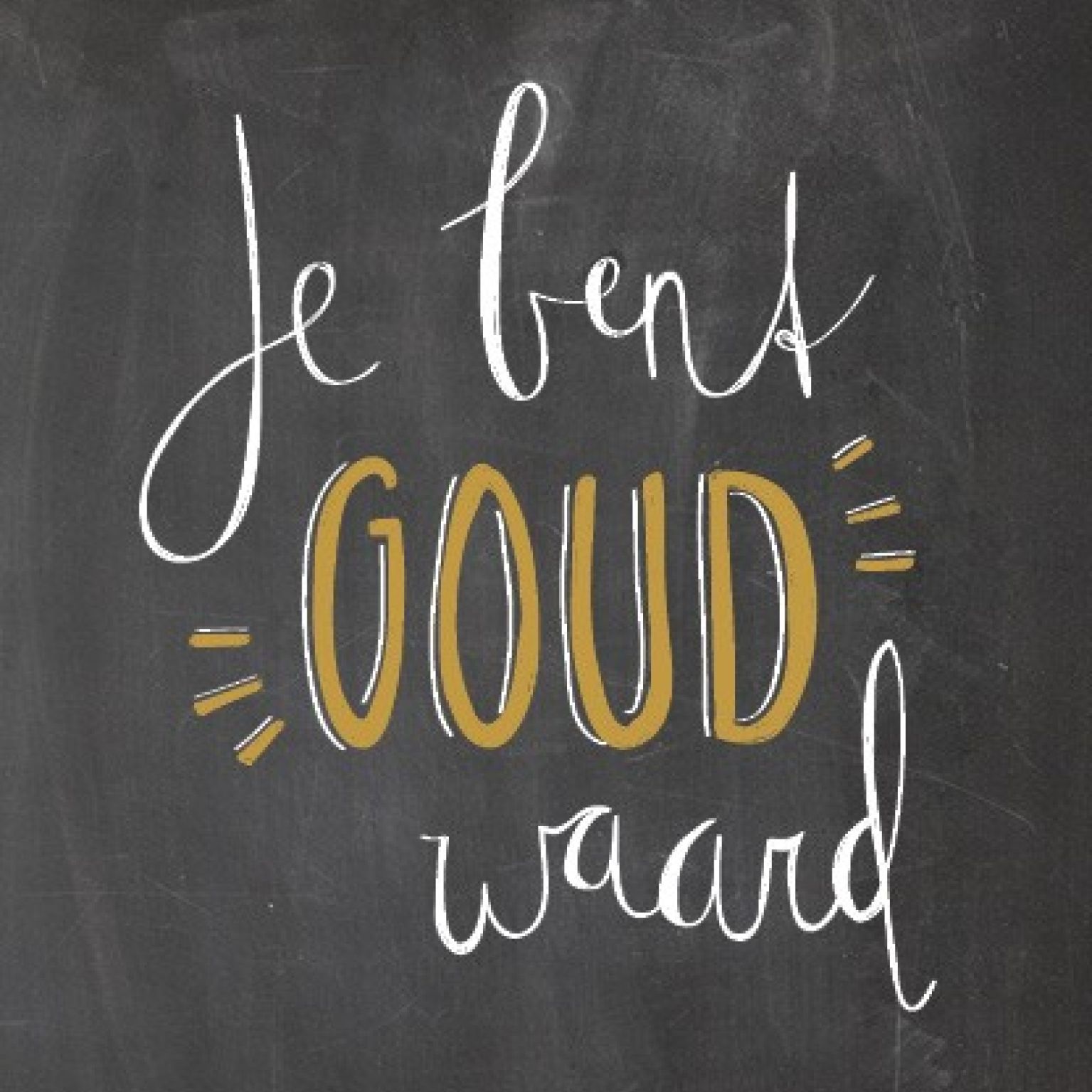 Je bent GOUD waard - 552820 -  Bemoediging bij MajesticAlly