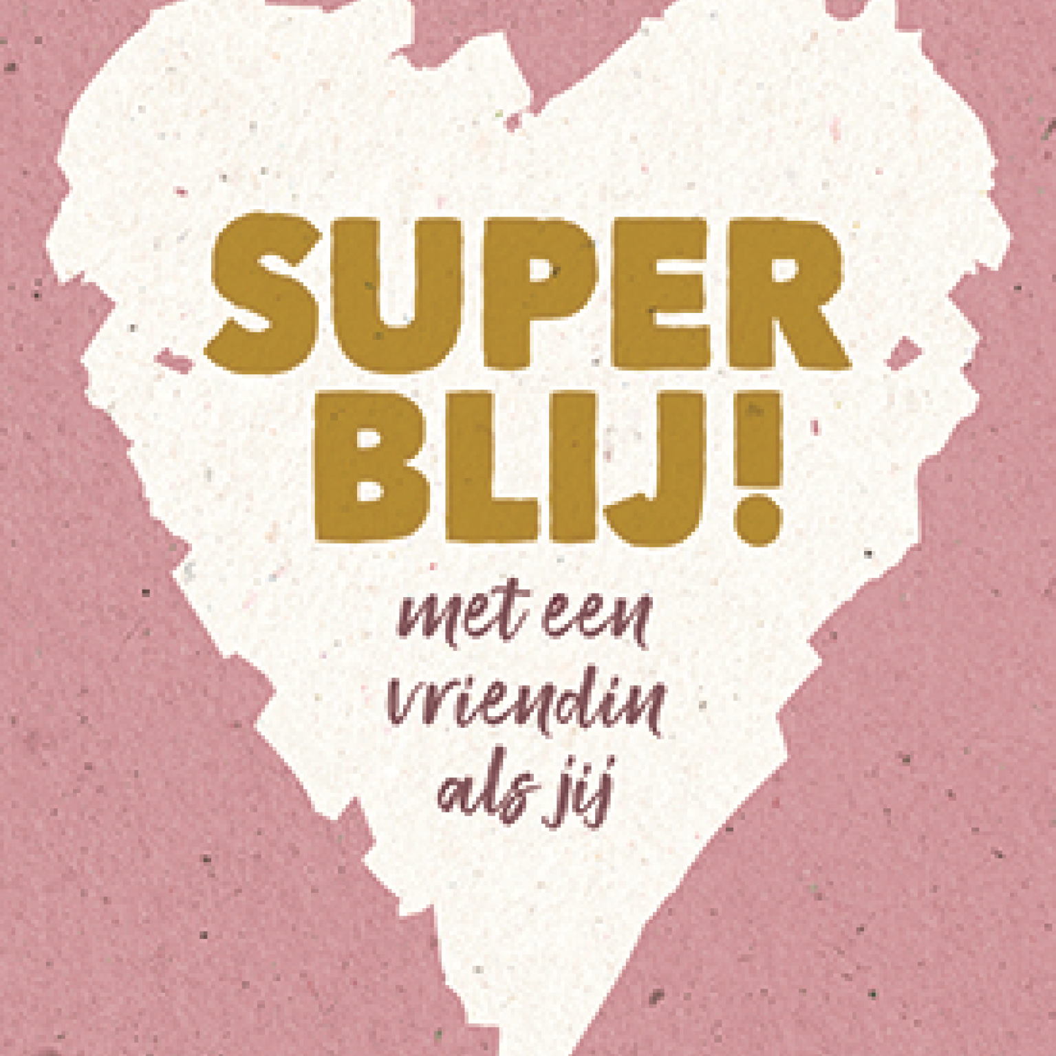 Superblij met een vriendin als jij - 552834 -  Liefde & Vriendschap bij MajesticAlly
