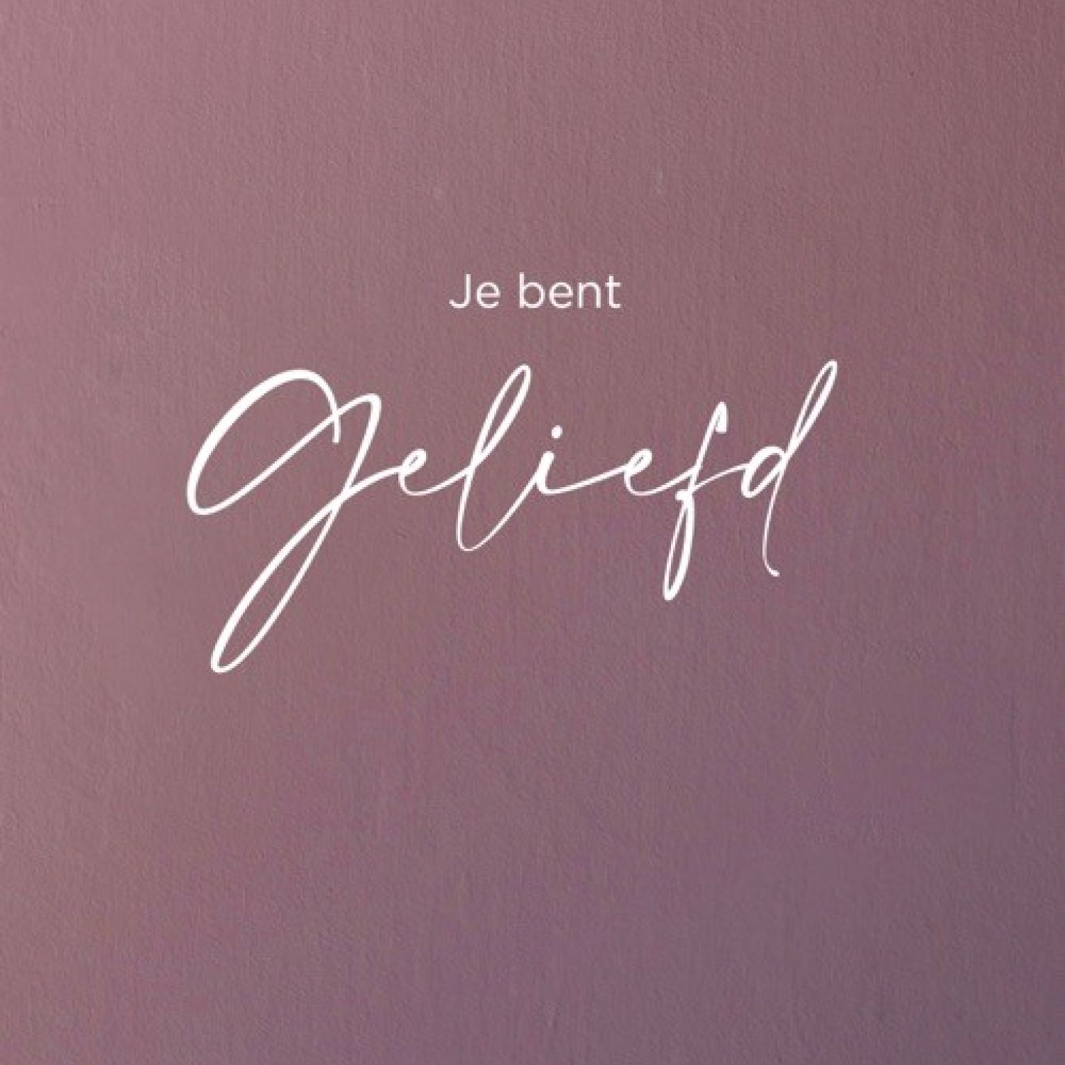 Poster 50x70 Je bent geliefd - 552596P -  Posters XL  bij MajesticAlly