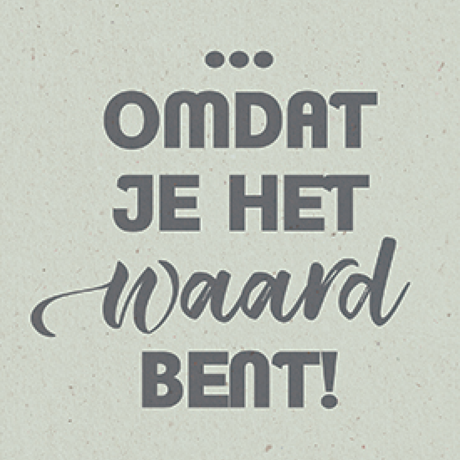 Omdat je het waard bent! - 552838 -  Liefde & Vriendschap bij MajesticAlly