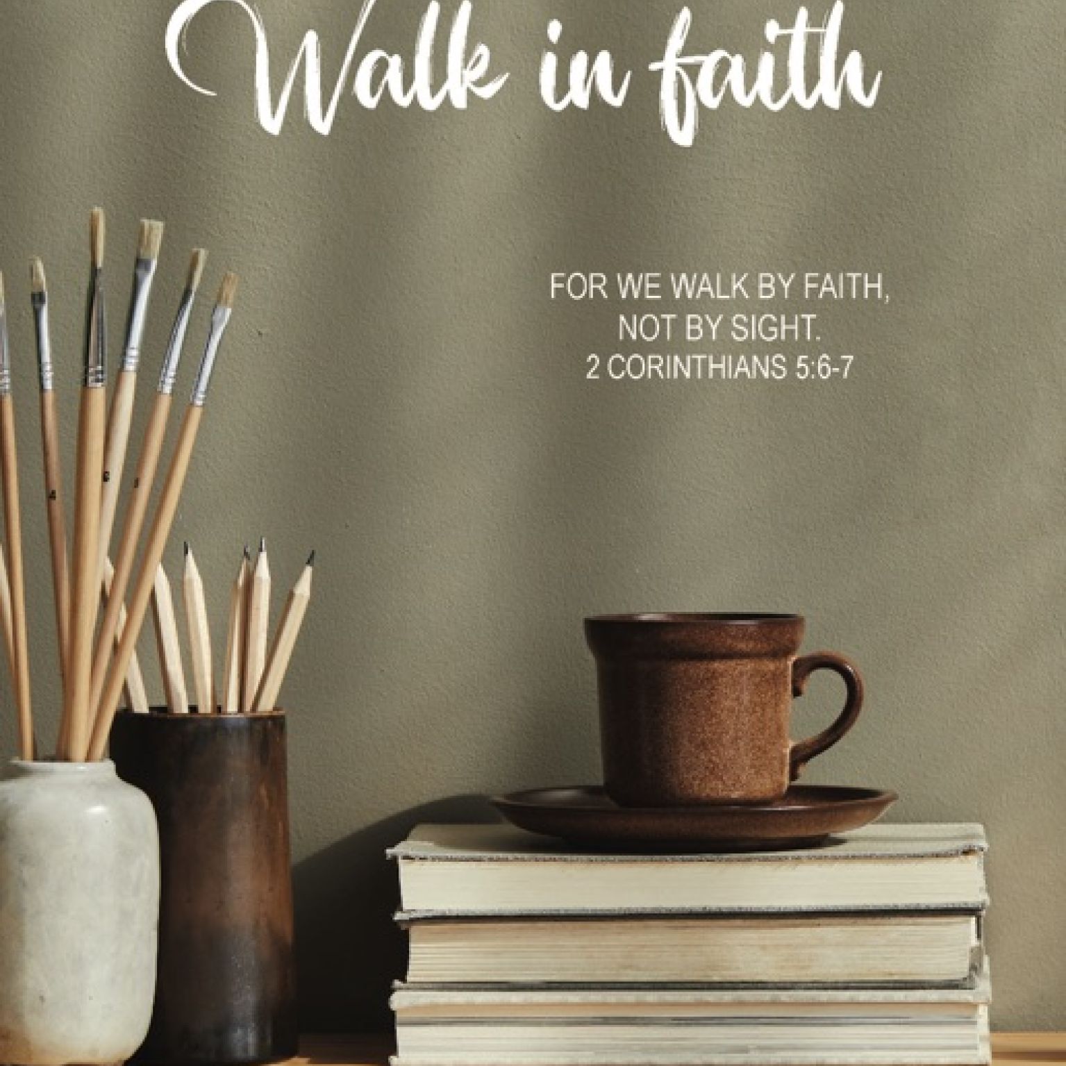 Wenskaart 'Walk in faith'