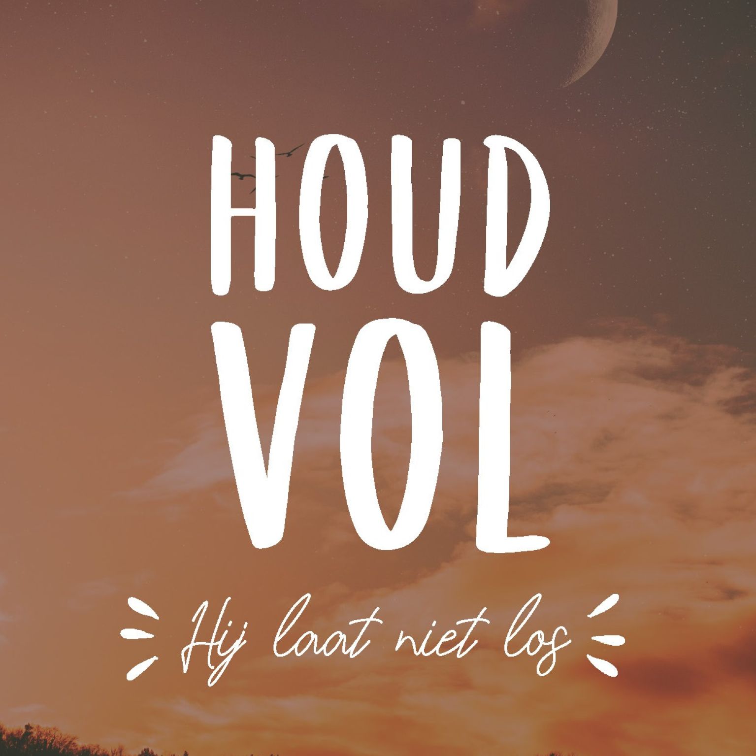 Interieurbord 'Houd vol - Hij laat niet los' - MA44110 -  Interieurborden bij MajesticAlly