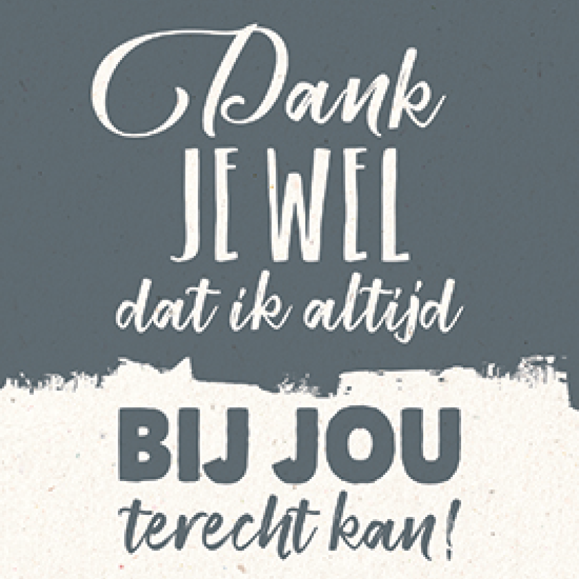 Dank je wel dat ik altijd bij jou terechtkan! - 552841 -  Liefde & Vriendschap bij MajesticAlly