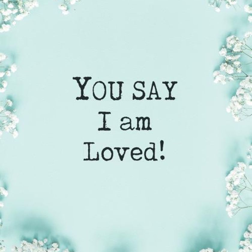 Poster A4 'You say I am loved' - MA33534 -  Posters A4 bij MajesticAlly