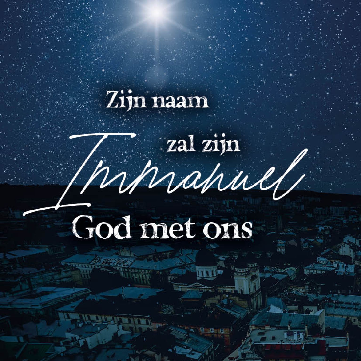 Zijn Naam zal zijn Immanuël, God met ons
