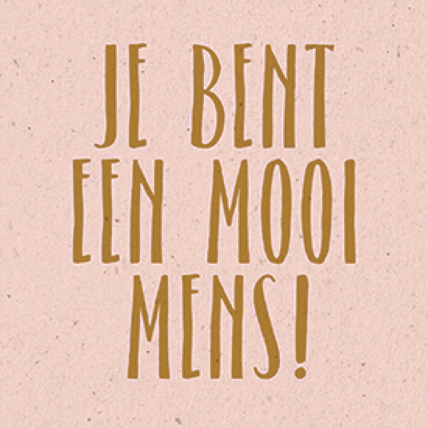 Je bent een mooi mens! - 552845 -  Kaarten bij MajesticAlly