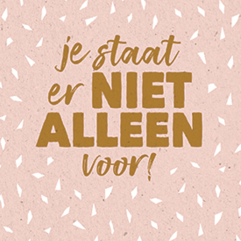 Je staat er niet alleen voor! - 552831 -  Sterkte & Deelneming bij MajesticAlly