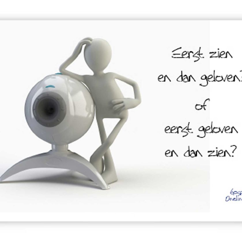 Poster A4 eerst geloven dan zien - 46716 -  Wanddeco/posters bij MajesticAlly