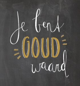 Je bent GOUD waard - 552820 -  Bemoediging bij MajesticAlly