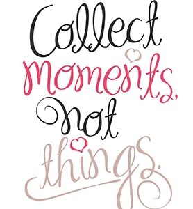 Collect moments not things - 552584 -  Kaarten bij MajesticAlly