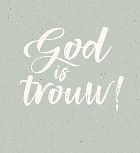 God is trouw! - 552827 -  Kaarten bij MajesticAlly