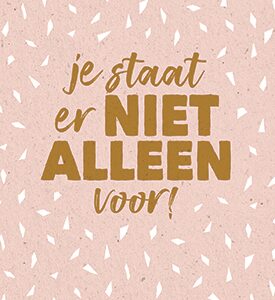 Je staat er niet alleen voor! - 552831 -  Sterkte & Deelneming bij MajesticAlly