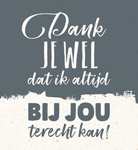 Dank je wel dat ik altijd bij jou terechtkan! - 552841 -  Liefde & Vriendschap bij MajesticAlly
