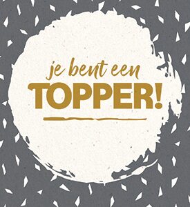 Je bent een topper! - 552844 -  Bemoediging bij MajesticAlly