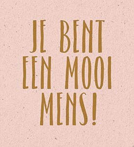 Je bent een mooi mens! - 552845 -  Kaarten bij MajesticAlly