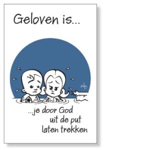 10x kaart 'Geloven is je door God uit de put laten trekken' - 44544 -  Geloven is bij MajesticAlly