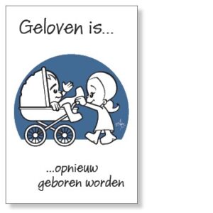 10x kaart 'Geloven is opnieuw geboren worden' - 44534 -  Geloven is bij MajesticAlly