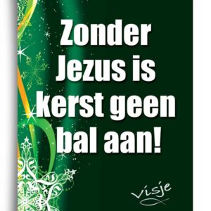 Kerstkaart  'Zonder Jezus is kerst geen bal aan' - Visje - 44203 -  Visje kerstkaarten
