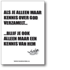 minikaart Visje 'Als je alleen maar kennis over God verzamelt'
