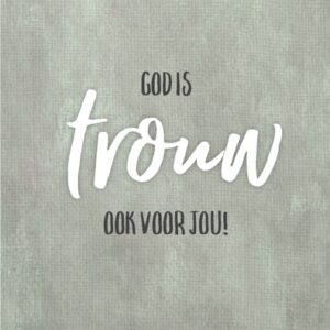 Wenskaart 'God is trouw, ook voor jou' - MA43024 -  Courage bij MajesticAlly