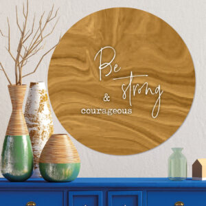 Muurcirkel 'Be strong & courageous' - 60 cm