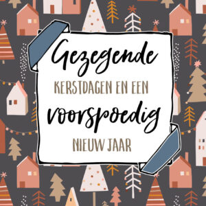 Gezegende kerstdagen en een voorspoedig nieuw jaar