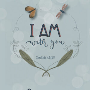 Kaart "I am with you - Isaiah 41:10 - Beterschap"