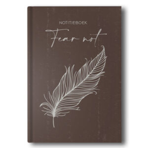 Notitieboek Fear not