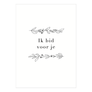 Bid voor je/denk aan je